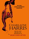 Dead Ever After (eBook): A True Blood Novel